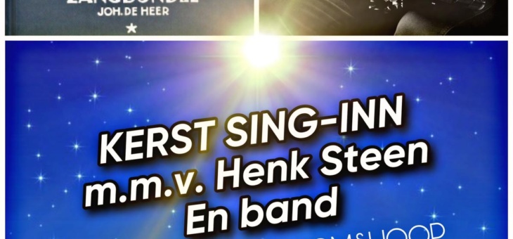 Kerst avond 20:00 Sing-Inn dienst mmv Henk Steen en band